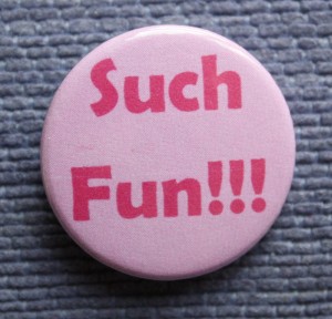 Such fun pink badge